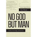 No God But Man: On Race, Knowledge, and Terrorism