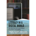 Literacy in a Digital World: The Evolution and Development of Literacy Proficiency