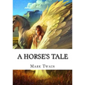A Horse's Tale