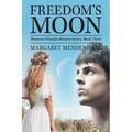 Freedom's Moon: Shawnee Friends Mission Series, Book Three