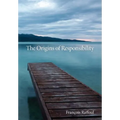 The Origins of Responsibility