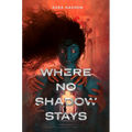 Where No Shadow Stays