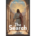 The Search: A Historian's Search for Historical Jesus