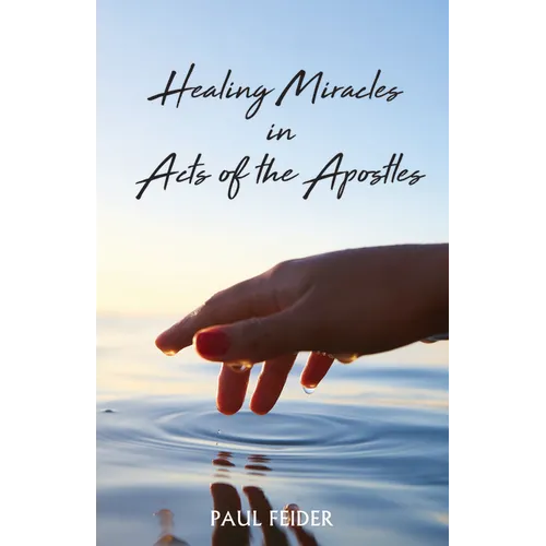 Healing Miracles in Acts of the Apostles