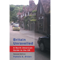 Britain Unravelled: A North American Guide to the UK