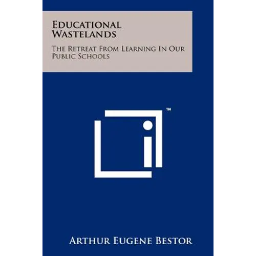 Educational Wastelands: The Retreat From Learning In Our Public Schools