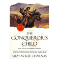 The Conqueror's Child: Book Four of the Holdfast Chronicles