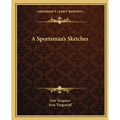 A Sportsman's Sketches