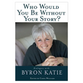 Who Would You Be Without Your Story?