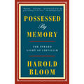 Possessed by Memory: The Inward Light of Criticism