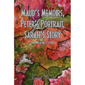 Maud's Memoirs, Peter's Portrait, Sarah's Story