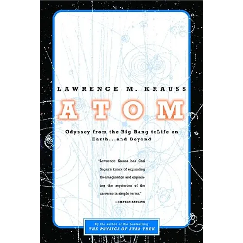 Atom: A Single Oxygen Atom's Odyssey from the Big Bang to Life on Earth... and Beyond