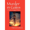Murder in Gales: A Rose Hanged Twice
