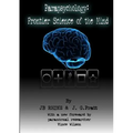 Parapsychology: Frontier Science Of The Mind