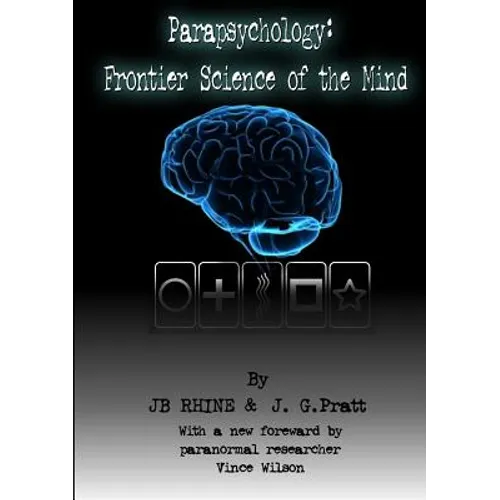 Parapsychology: Frontier Science Of The Mind