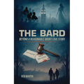 The Bard: Beyond A Reasonable Doubt Love Story