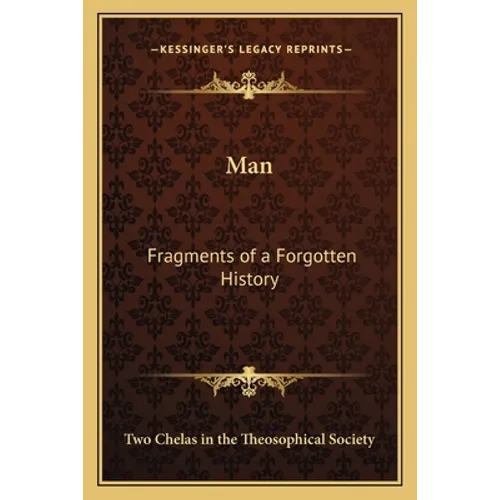 Man: Fragments of a Forgotten History