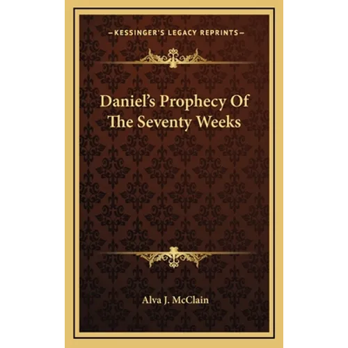 Daniel's Prophecy Of The Seventy Weeks
