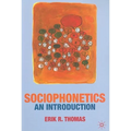 Sociophonetics: An Introduction