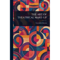 The Art of Theatrical Make-Up