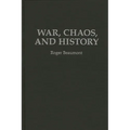War, Chaos, and History