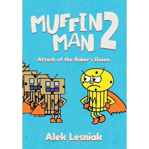 Muffin Man 2: Attack of the Bakers Dozen