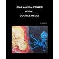 DNA and the Power of the Double Helix