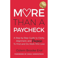 More Than a Paycheck: A Step-by-Step Guide to Clarity, Alignment, and Purpose to Find and Do Work We Love