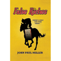 False Riches: There's only one sure thing...