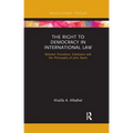 The Right to Democracy in International Law: Between Procedure, Substance and the Philosophy of John Rawls