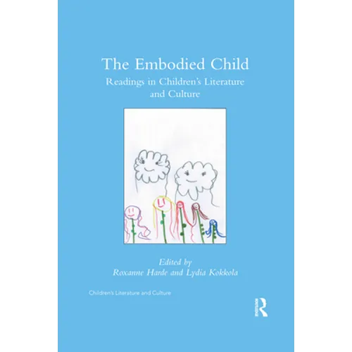 The Embodied Child: Readings in Children's Literature and Culture