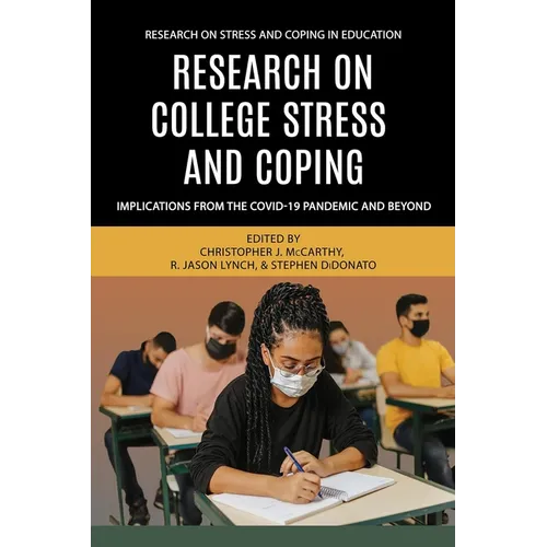 Research on College Stress and Coping: Implications from the Covid-19 Pandemic and Beyond
