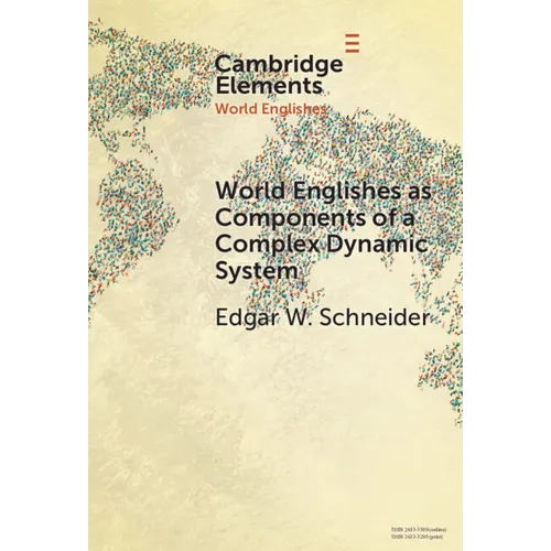 World Englishes as Components of a Complex Dynamic System
