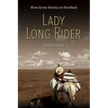 Lady Long Rider: Alone Across America on Horseback