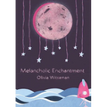 Melancholic Enchantment