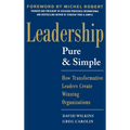 Leadership Pure and Simple: How Transformative Leaders Create Winning Organizations