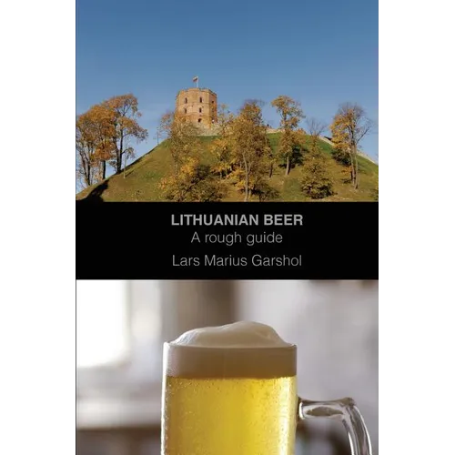 Lithuanian beer: A rough guide