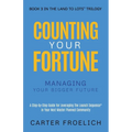 Counting Your Fortune: Managing Your Bigger Future