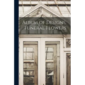 Album of Designs, Funeral Flowers