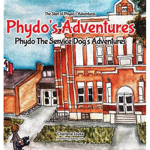 Phydo's Adventures: Phydo The Service Dog's Adventures