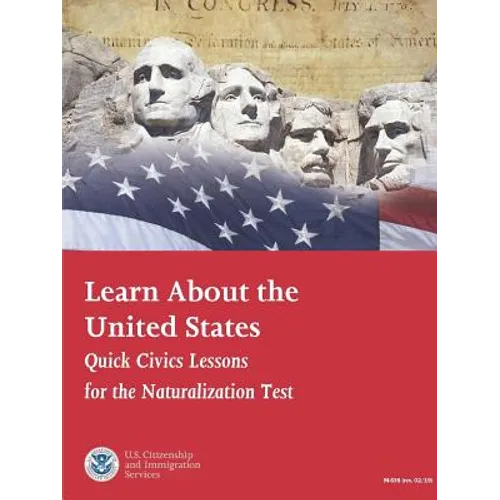 Learn About the United States: Quick Civics Lessons (Revised February, 2019)