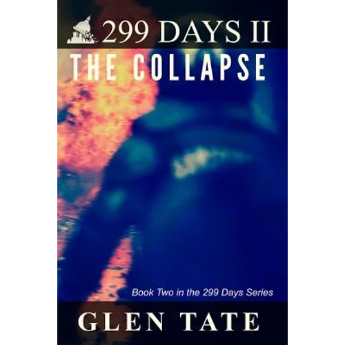 299 Days: The Collapse