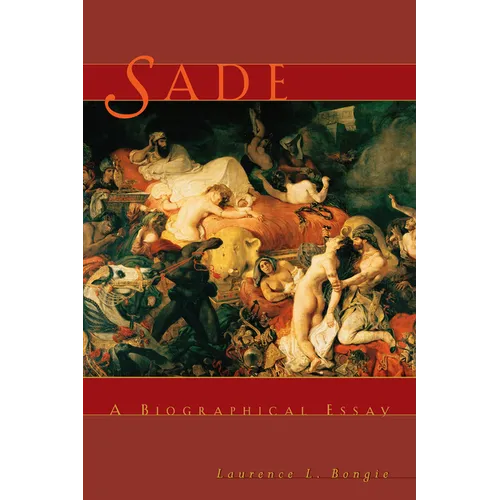 Sade: A Biographical Essay