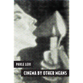 Cinema by Other Means