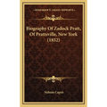 Biography Of Zadock Pratt, Of Prattsville, New York (1852)