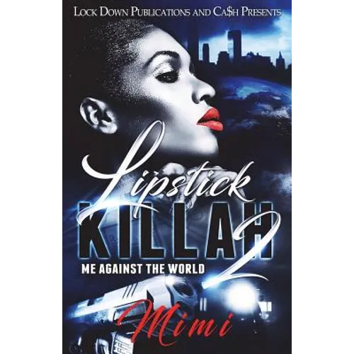Lipstick Killah 2: Me Against the World