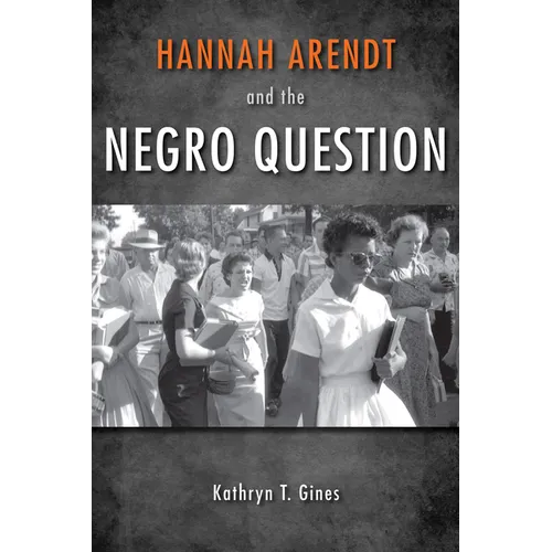 Hannah Arendt and the Negro Question