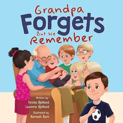 Grandpa Forgets, But We Remember: Teaching Young Children About Dementia