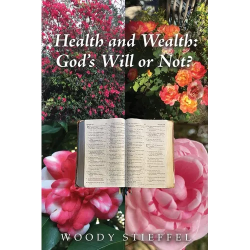 Health and Wealth: God's Will or Not?