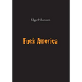 Fuck America: Bronsky's Confession
